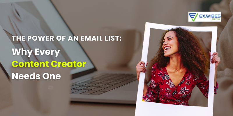 The Power of an Email List: Why Every Content Creator Needs One